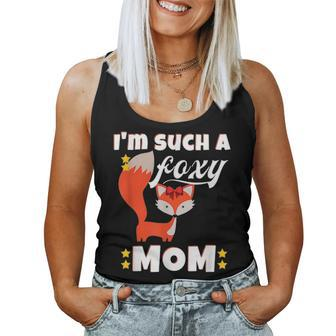 Im Such A Foxy Mom Funny Fox Women Tank Top Basic Casual Daily Weekend Graphic - Seseable