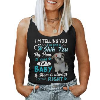 Im Telling You Im Not A Shih Tzu My Mom Said Im A Baby Women Tank Top Basic Casual Daily Weekend Graphic - Seseable
