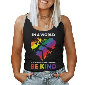In A World Where You Can Be Anything Be Kind Gay Lgbtq Ally Women Tank Top Basic Casual Daily Weekend Graphic - Seseable