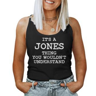 Its A Jones Thing You Wouldnt Understand Men Women Women Tank Top Basic Casual Daily Weekend Graphic - Seseable