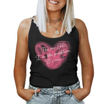 Its Me Hi Im The Problem Its Me Cute Cool Mom Women Tank Top | Mazezy