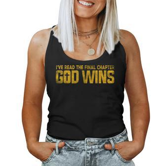 Ive Read The Final Chapters God Wins Christian Apparel Women Tank Top | Mazezy