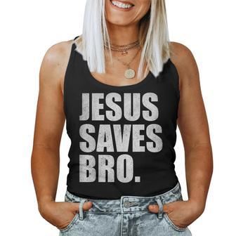 Jesus Saves Bro - Vintage Christian Religion Women Tank Top | Mazezy