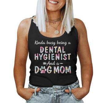 Kinda Busy Dental Hygienist And Dog Mom Women Tank Top | Mazezy