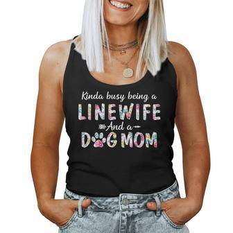 Kinda Busy Linewife And Dog Mom Women Tank Top | Mazezy