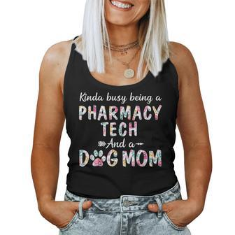 Kinda Busy Pharmacy Technician And Dog Mom Women Tank Top | Mazezy
