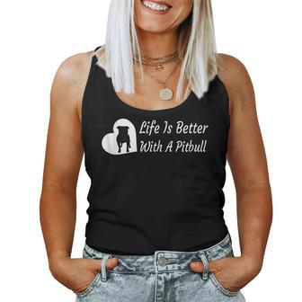 Life Is Better With A Pitbull Dog Mom Dog Dad T Women Tank Top | Mazezy