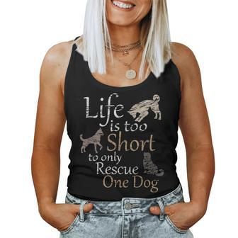 Life Is Too Short To Only Rescue One Dog Foster Mom Gift Women Tank Top Basic Casual Daily Weekend Graphic - Seseable