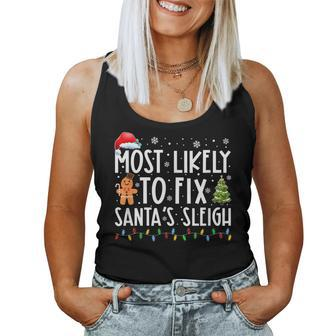 Most Likely To Fix Santas Sleigh Family Christmas Holidays Women Tank Top | Mazezy