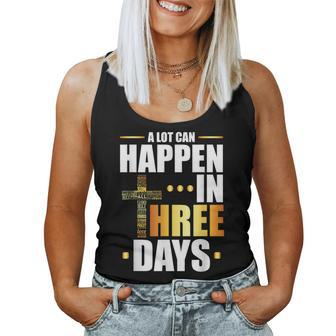 A Lot Can Happen In Three Days Resurrection Of Jesus Women Tank Top | Mazezy