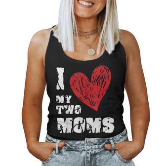 I Love My Two Moms Lgbt Gay Lesbian Women Tank Top | Mazezy
