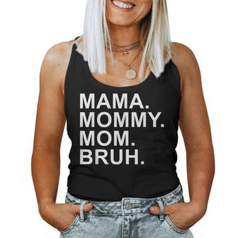 Mama Mommy Mom Bruh Boy Mom Women Tank Top | Mazezy DE