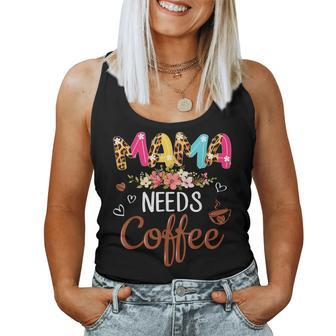 Mama Needs Coffee Lover For Mom Caffeine Weekend Women Tank Top | Mazezy UK