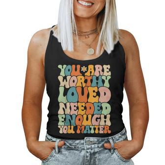You Are Matter Kindness Be Kind Groovy Mental Health Women Tank Top | Mazezy