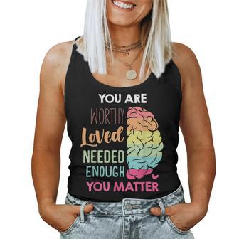 You Matter Kindness Be Kind Mental Health Awareness Women Tank Top | Mazezy