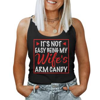 Mens Its Not Easy Being My Wifes Arm Candy Funny Husband Gift Women Tank Top Basic Casual Daily Weekend Graphic - Seseable