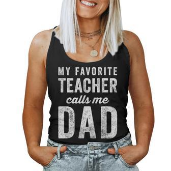 Mens My Favorite Teacher Calls Me Dad Fathers Day Top V2 Women Tank Top Basic Casual Daily Weekend Graphic - Seseable