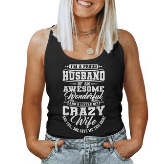 Mens Im A Proud Husband Of An Awesome Wonderful Bit Crazy Wife Women Tank Top | Mazezy