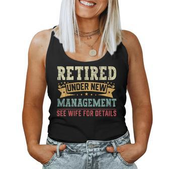 Mens Retired Under New Management See Wife For Details Husband Women Tank Top | Mazezy