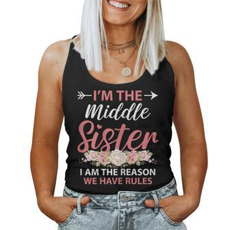 Im The Middle Sister The Reason We Have Rules Older Sister Women Tank Top | Mazezy