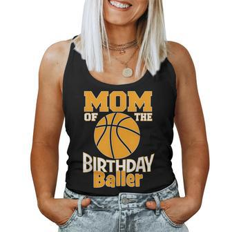 Mom Of The Birthday Baller Basketball Themed Party Women Tank Top | Mazezy