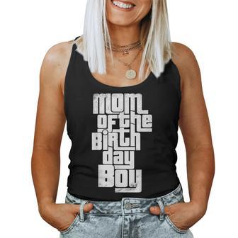 Mom Of The Birthday Boy Family Matching Party Women Tank Top | Mazezy