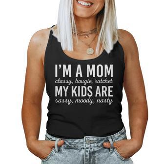 Im A Mom Classy Bougie Ratchet Sarcasm Moms Saying Women Tank Top | Mazezy