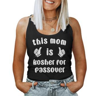 This Mom Is Kosher For Passover Seder Family Pesach Afikoman Women Tank Top | Mazezy