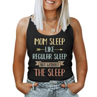 Womens Mom Sleep Like Regular Sleep Mommy Women Tank Top | Mazezy