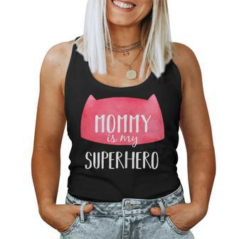 My Mommy Is My Superhero Mom Women Tank Top | Mazezy
