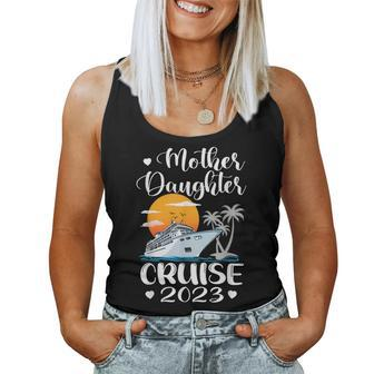 Mother Daughter Cruise 2023 Ship Travel Cruise Trip Women Tank Top | Mazezy