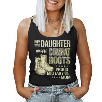 My Daughter Wears Combat Boots Proud Military Mom Gift Women Tank Top Basic Casual Daily Weekend Graphic - Seseable