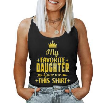 My Favorite Daughter Gave Me This Fathers Day Gift Dad Women Tank Top Basic Casual Daily Weekend Graphic - Seseable