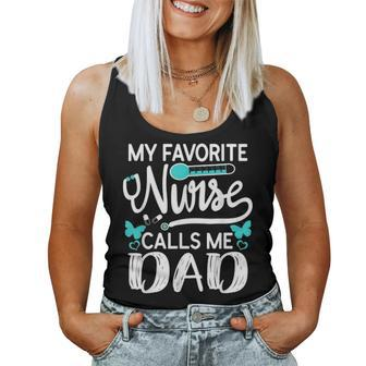 My Favorite Nurse Calls Me Dad Cute Fathers Day Mens Gift Women Tank Top Basic Casual Daily Weekend Graphic - Seseable