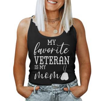My Favorite Veteran Is My Mom Mothers Day Military Mom Army Women Tank Top Basic Casual Daily Weekend Graphic - Seseable