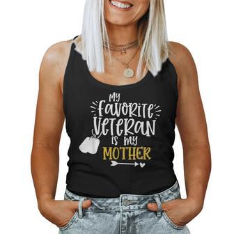 My Favorite Veteran Is My Mother Funny Military Women Tank Top Basic Casual Daily Weekend Graphic - Seseable