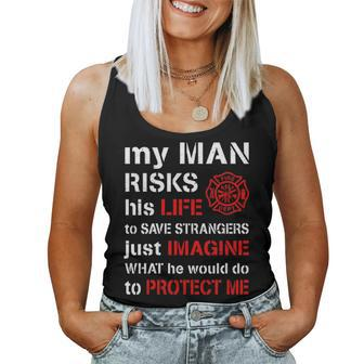 My Man Risks His Life Firefighter Wife Girlfriend V2 Women Tank Top Basic Casual Daily Weekend Graphic - Seseable