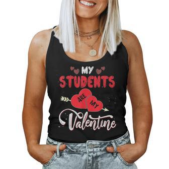 My Students Are My Valentine Funny Teachers Valentines Day V2 Women Tank Top Basic Casual Daily Weekend Graphic - Seseable
