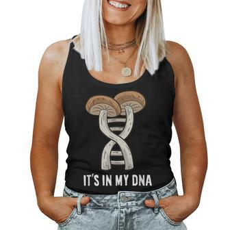 Mycology Mushroom Hunting Pick Mushrooms Its In My Dna Women Tank Top Basic Casual Daily Weekend Graphic - Seseable
