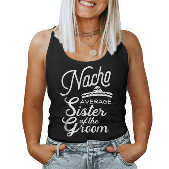 Nacho Average Sister Of The Groom Cinco De Mayo Women Tank Top | Mazezy