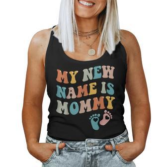 My New Name Is Mommy Newborn Parents Women Tank Top | Mazezy