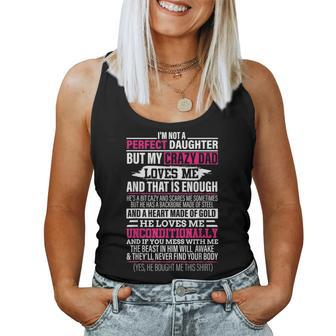 Im Not A Perfect Daughter But My Crazy Dad Loves Me Woman Women Tank Top | Mazezy