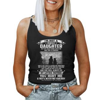 Im Not A Perfect Daughter But My Crazy Mom Loves Me Women Tank Top | Mazezy