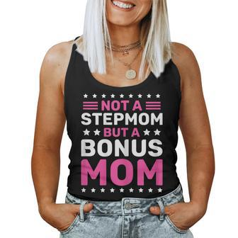 Womens I Am Not A Step Mom-A Bonus Mommy Tshirt For Women Tank Top | Mazezy