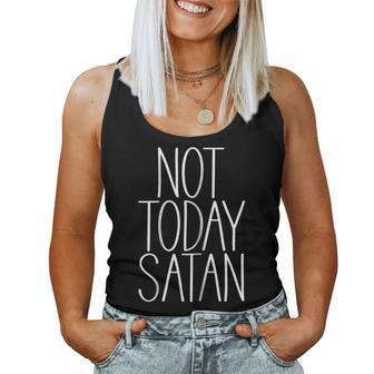Not Today Satan Tshirt Men Women Women Tank Top | Mazezy