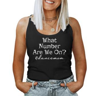 Womens What Number Are We On Dance Mom Life Women Tank Top | Mazezy DE