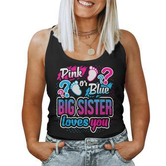 Pink Or Blue Big Sister Loves You Gender Reveal Baby Shower Women Tank Top | Mazezy