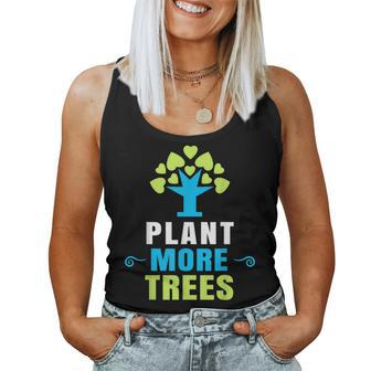 Plant More Trees Tree Hugger Earth Day Arbor Day Women Tank Top | Mazezy