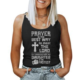 Prayer Is The Best Way To Meet The Lord Dad Daughter Father Women Tank Top | Mazezy