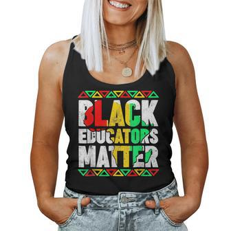 Pride Black Educators Matter Gift History Month Teacher V6 Women Tank Top Basic Casual Daily Weekend Graphic - Seseable